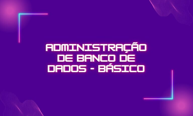 Administração de Banco de Dados – Básico