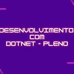 Curso Desenvolvimento Dot Net - Pleno