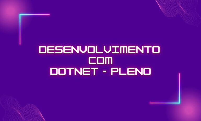 Desenvolvimento com DotNET – Pleno