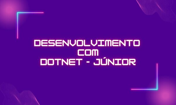 Curso Desenvolvimento com DotNET - Júnior